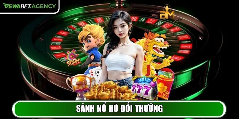 DEWABET | DEWA BET | Trang Chủ DEWABET.COM Cá Cược Uy Tín 10/2025 33 Sảnh Nổ Hũ đổi thưởng