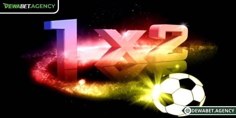 Đôi nét về kèo 1x2 Dewabet