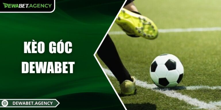 Kèo Châu Âu Dewabet – Dự Đoán Kết Quả Trận Đấu Minh Bạch 2 Kèo Châu Âu Dewabet – Dự Đoán Kết Quả Trận Đấu Minh Bạch