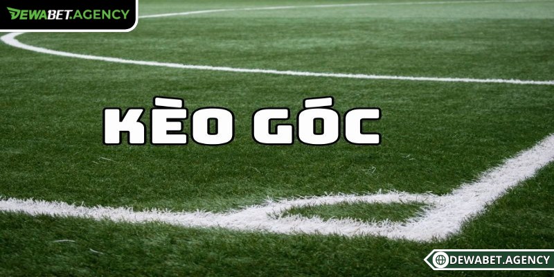 Kèo góc Dewabet – Chiến lược và mẹo thắng cược hiệu quả 1 Sơ lược về kèo góc Dewabet