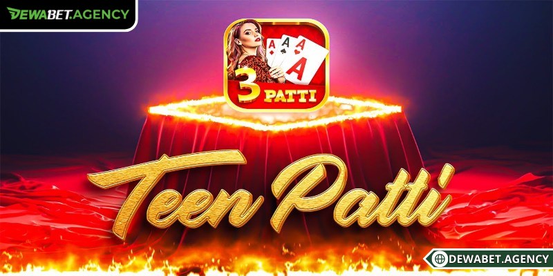 Teen Patti Dewabet đa dạng với nhiều phiên bản khác nhau